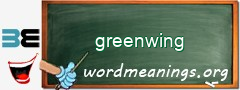 WordMeaning blackboard for greenwing